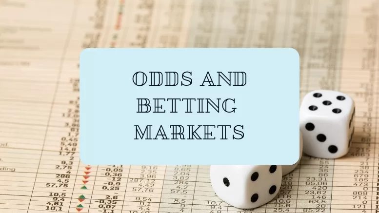 ODDS AND BETTING MARKETS